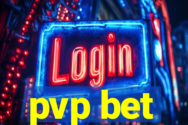 pvp bet